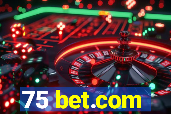 75 bet.com